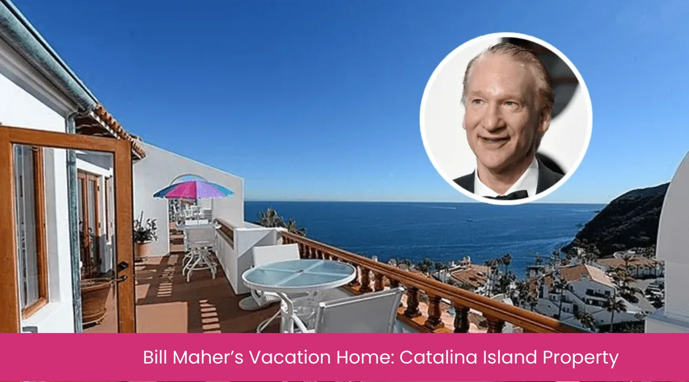 Bill Maher’s Vacation Home_ Catalina Island Property Bill Maher’s Vacation Home_ Catalina Island Property