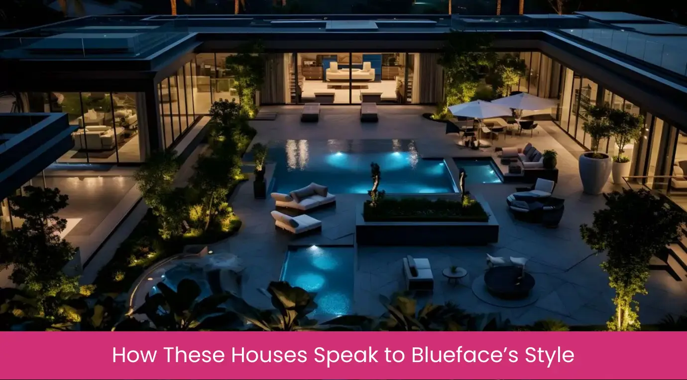 How These Houses Speak to Blueface’s Style