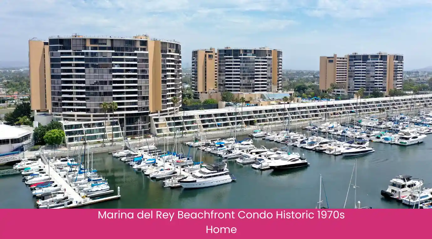 Marina del Rey Beachfront Condo Historic 1970s Home