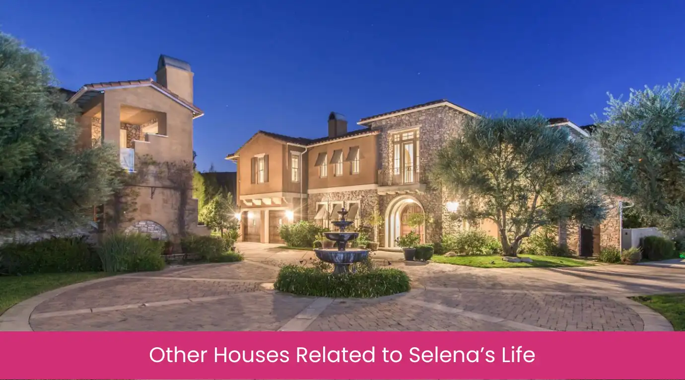 Other Houses Related to Selena’s Life