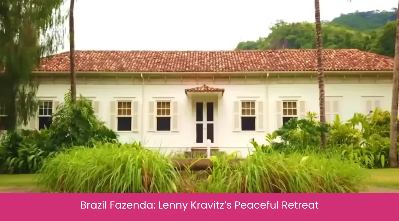 Brazil Fazenda Lenny Kravitz’s Peaceful Retreat