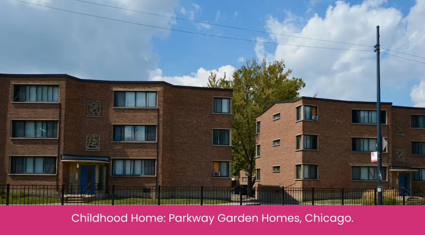 Childhood Home Parkway Garden Homes, Chicago.