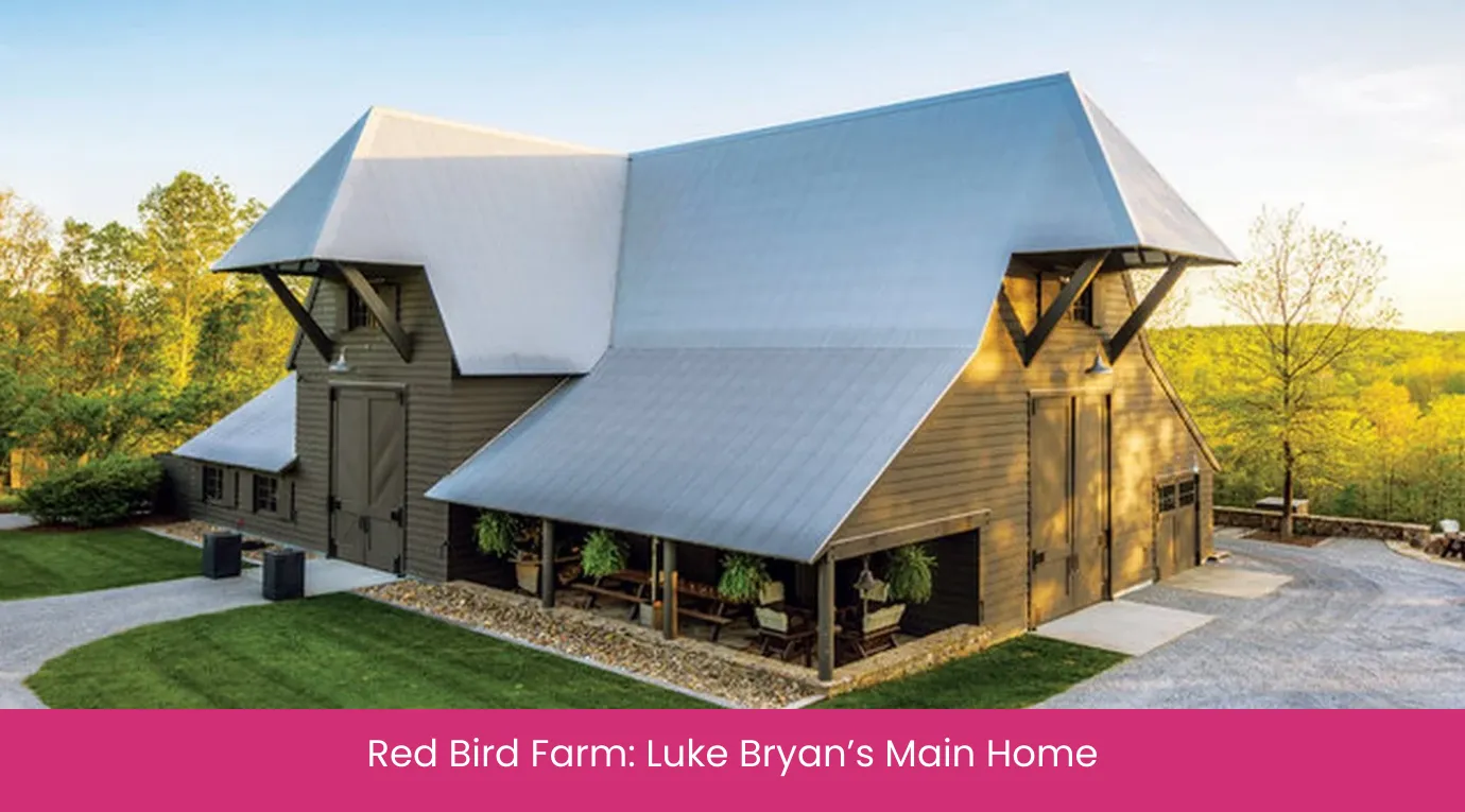 Red Bird Farm Luke Bryan’s Main Home