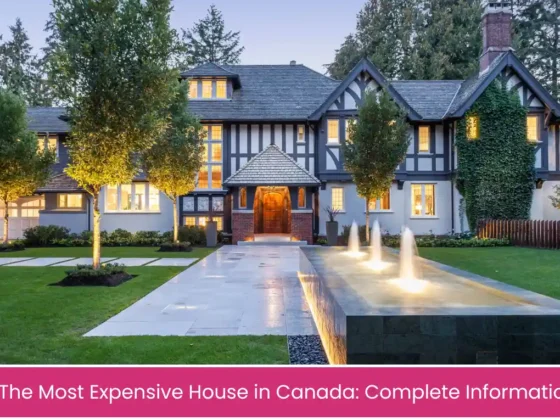 Most Expensive House in Canada