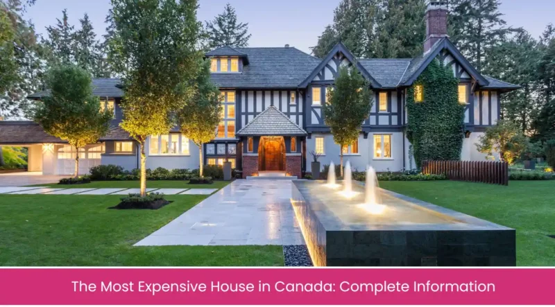 Most Expensive House in Canada