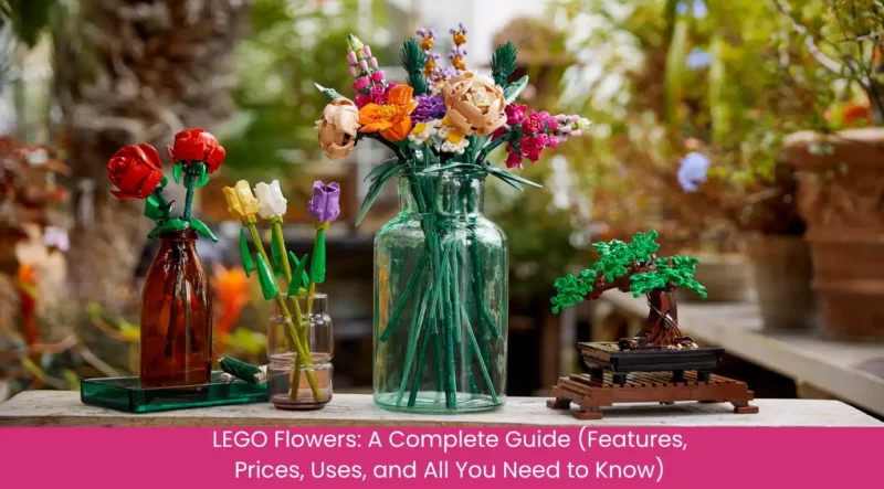 LEGO Flowers A Complete Guide