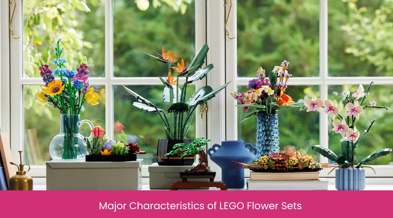 Major Characteristics of LEGO Flower Sets