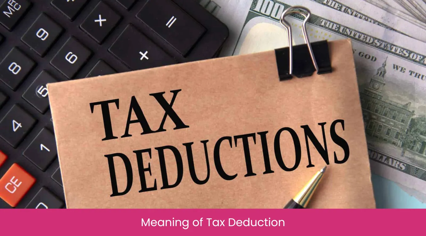 Meaning of Tax Deduction