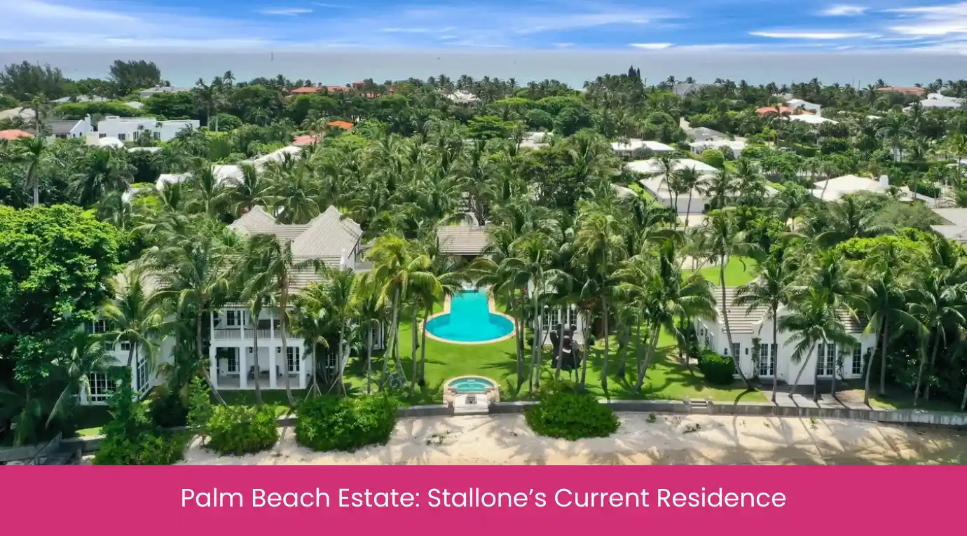 Palm Beach Estate Stallone’s Current Residence