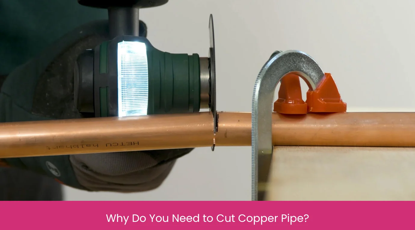 Why Do You Need to Cut Copper Pipe