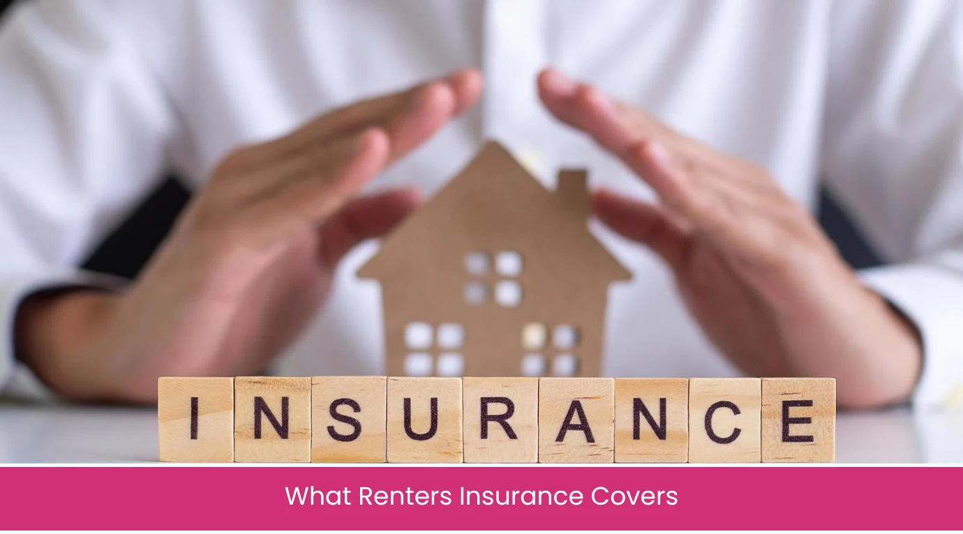 What Renters Insurance Covers