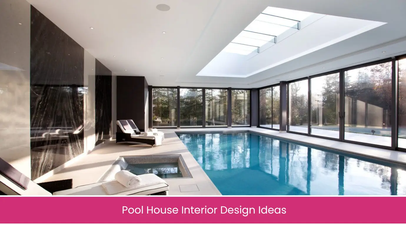 Pool House Interior Design Ideas