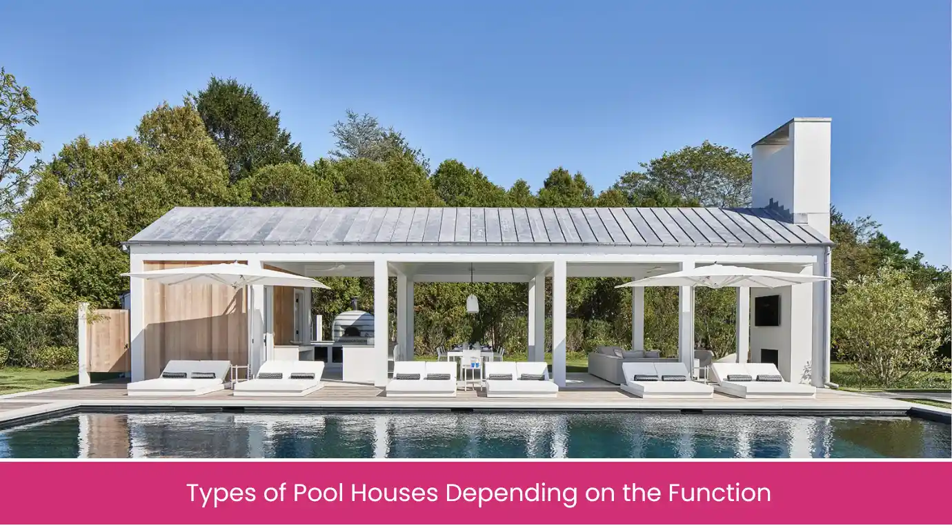 Types of Pool Houses Depending on the Function